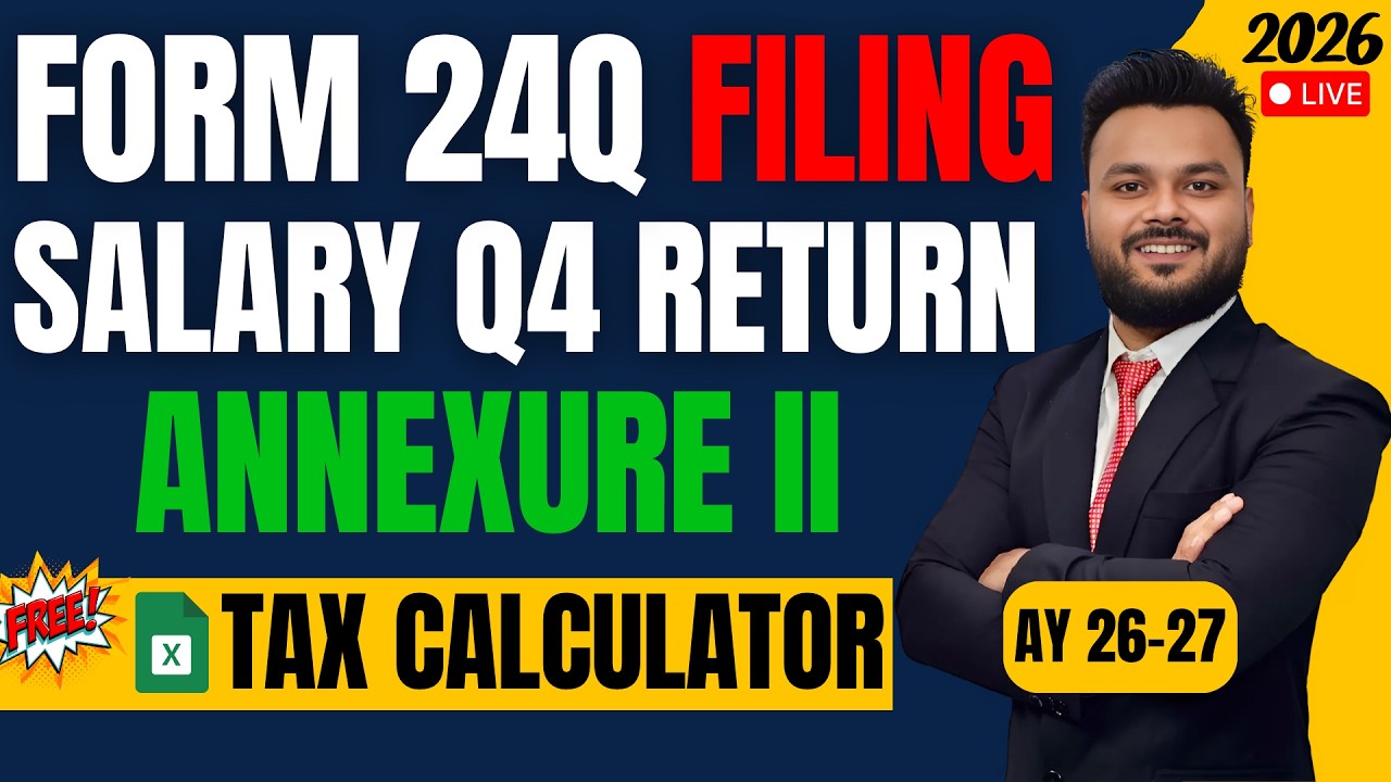 TDS Return Filing (Form 24Q &ndash; Salary) Complete Masterclass | Q4 Return | Annexure II | Form 138