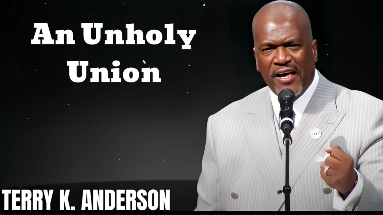 An Unholy Union- Terry Keith Anderson Message