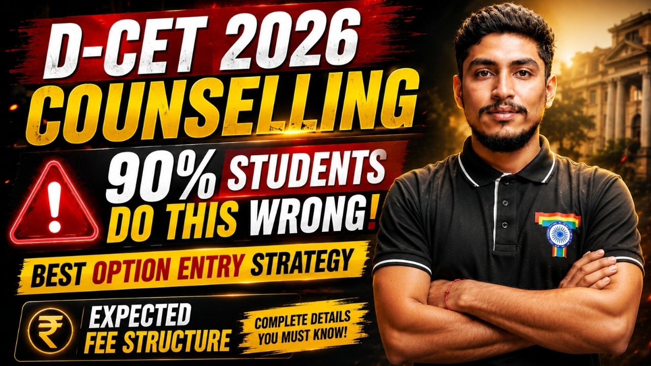 D-CET 2026 Counselling Complete Guide | Best Option Entry Strategy, Fee Structure&College Selection
