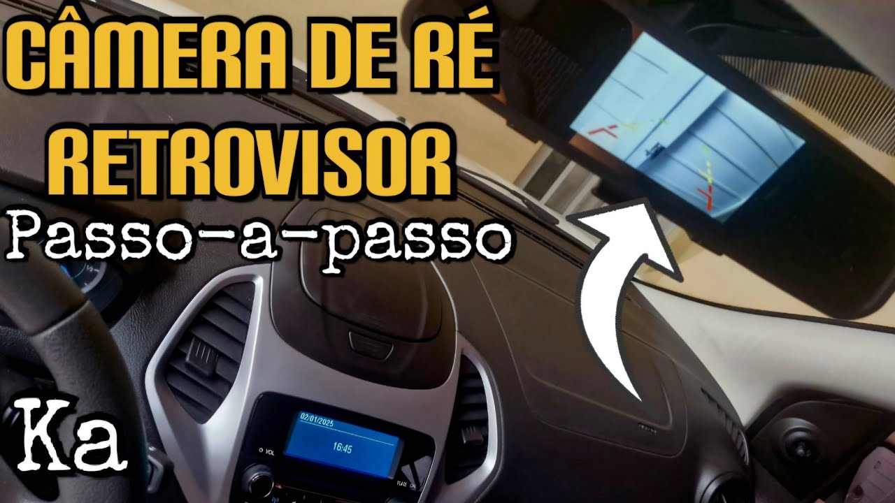 CÂMERA DE RÉ RETROVISOR FORD KA 3° GERAÇÃO INSTALAÇÃO