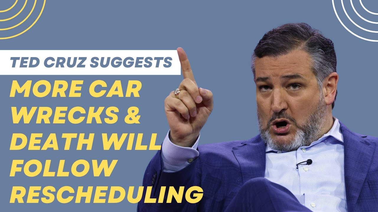Ted Cruz's Shocking Claim: Marijuana Rescheduling Can Increase Car Crash Deaths