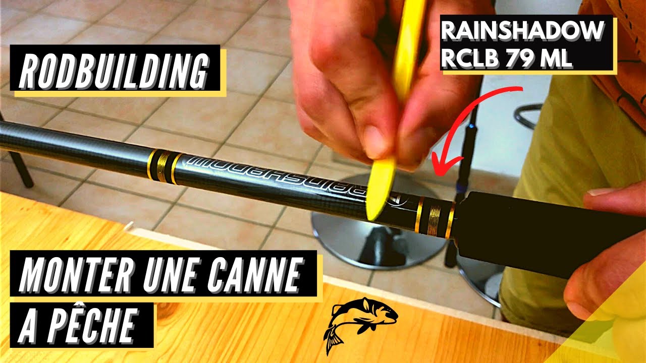 RODBUILDING// MONTER UNE CANNE À PÊCHE. Rainshadow rclb 79ml