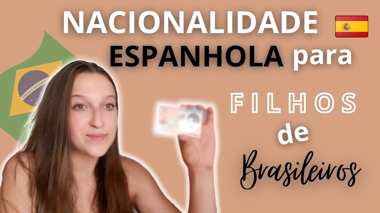 NACIONALIDADE ESPANHOLA PARA FILHOS DE BRASILEIROS 🇧🇷 NASCIDOS NA ESPANHA 🇪🇸