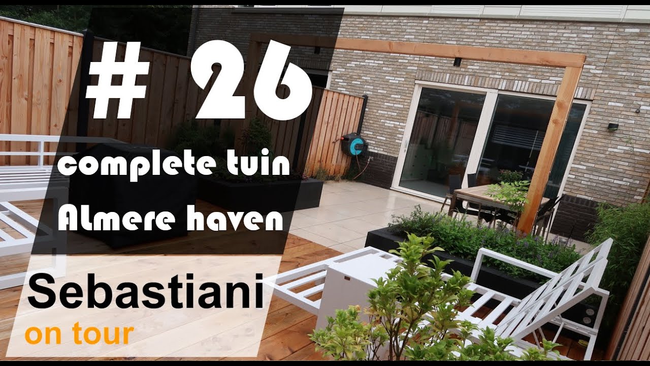 Complete tuin transformatie Almere haven SEBASTIANI ON TOUR # 26