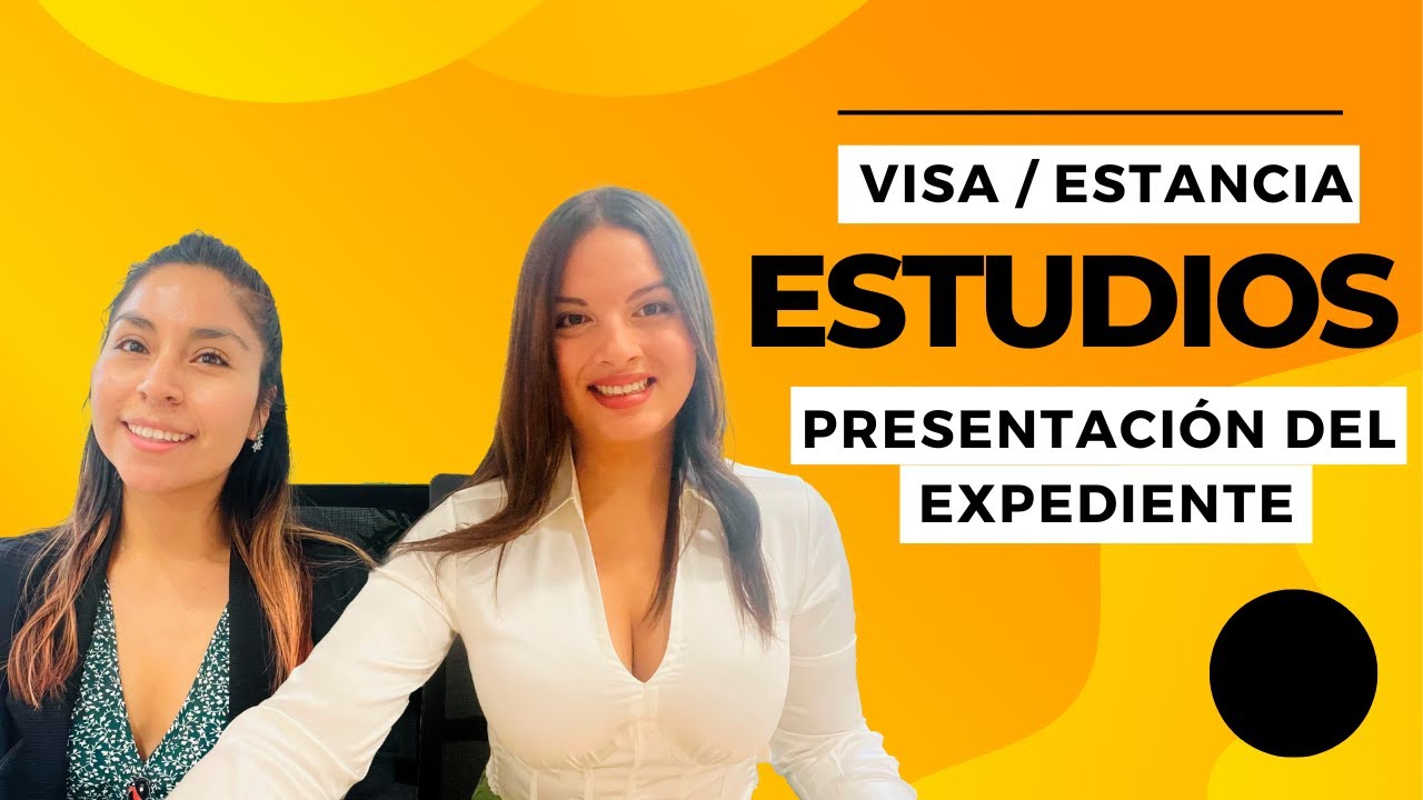 EMIGRANTES ✈️ 🇪🇸 - ¿Cómo presentar el expediente de VISA/ESTANCIA de ESTUDIOS en ESPAÑA?
