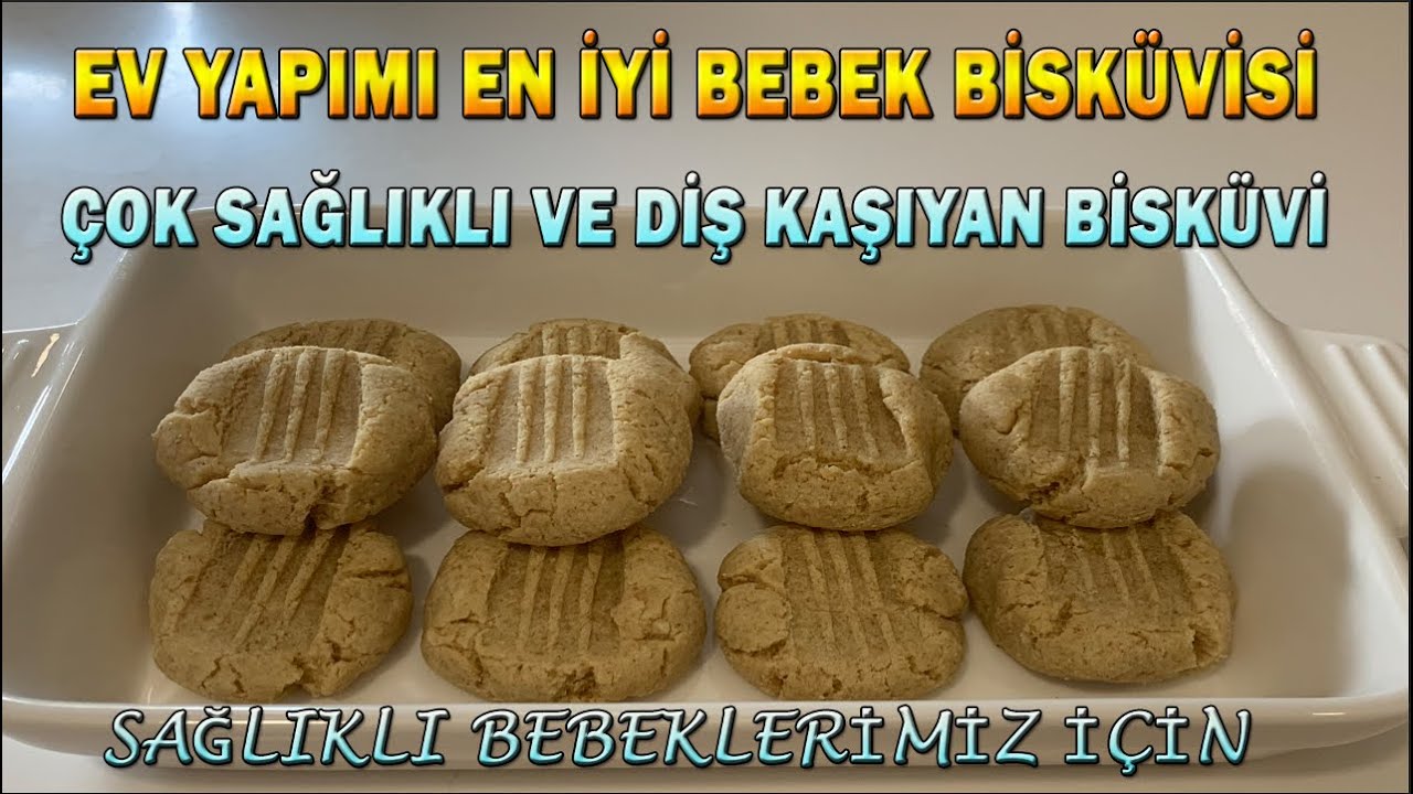 En İyi Bebe Bisküvisi | En Doğal Ve Sağlıklı Bebe Bisküvisi Tarifi 🌺  Evde Pratik Bebek Bisküvisi