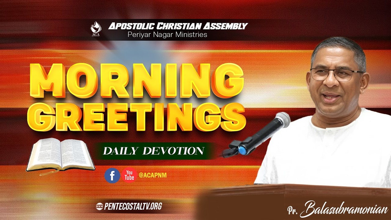 MORNING GREETINGS | 13ᵗʰ FEBRUARY 2026 | Pr Balasubramonian - ACA PNM