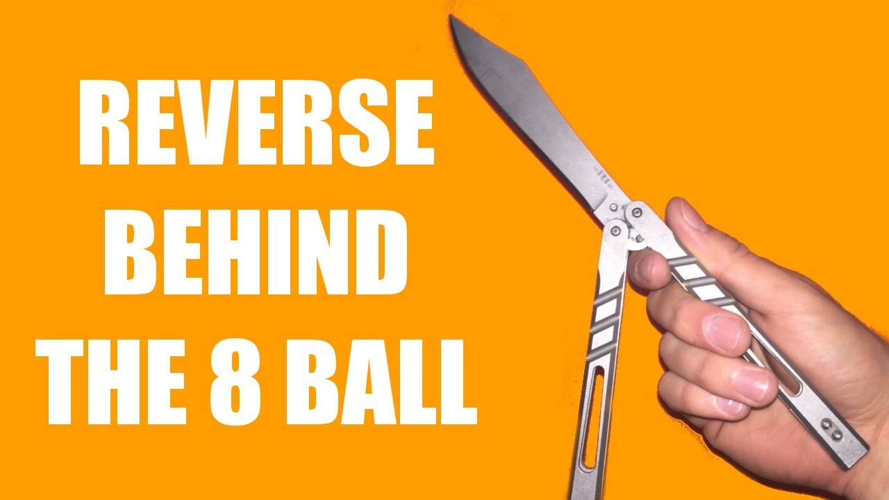 Balisong Tutorial - (Reverse Behind the 8 Ball) - Advanced #17