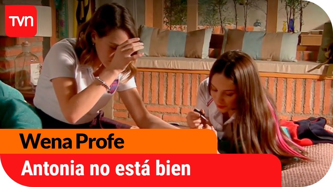 Antonia no está bien | Wena Profe - T1E113