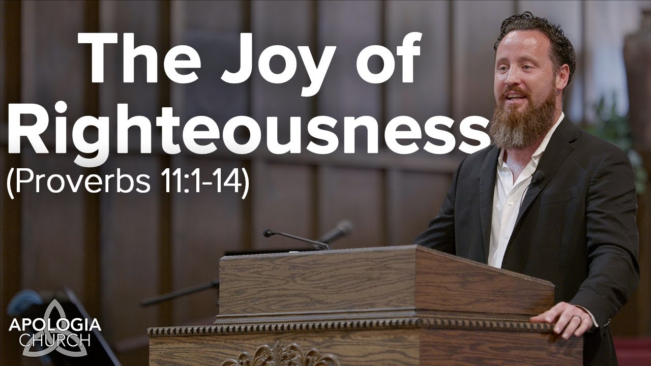 Jeff Durbin: The Joy Of Righteousness | Proverbs 11:1-14