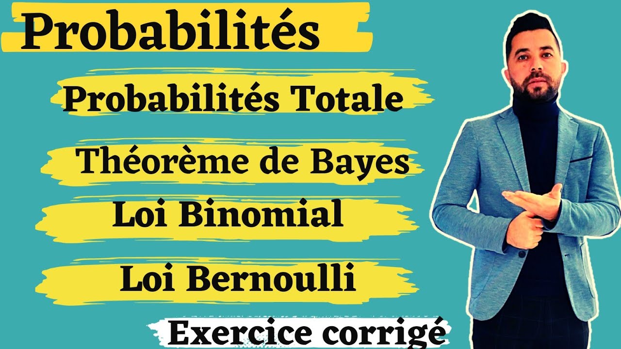 Probabilités Totale et Théorème de Bayes et Lois du probabilités Discret (Binomial et Bernoulli)