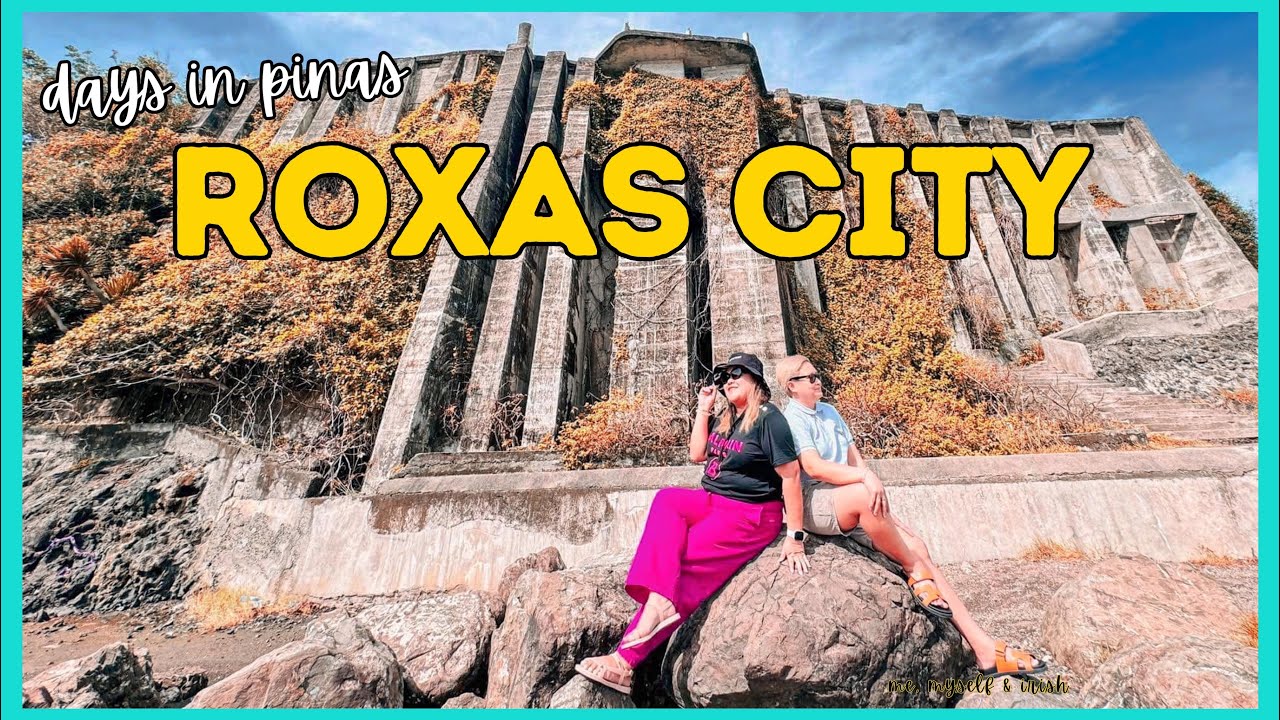 ROXAS CITY (DAY TOUR) 🧡 Ruins of Alcatraz, The Edge, Panay Bell + Mang Inaso + Istorya Garden