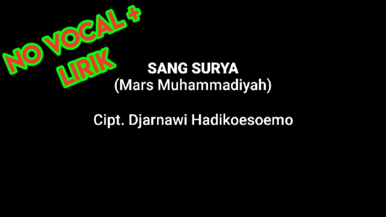 SANG SURYA (Mars Muhammadiyah) Instrumen no vocal + LIRIK