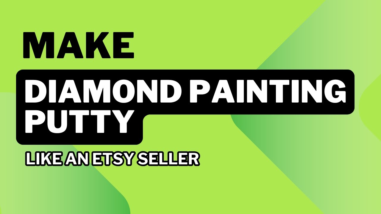 How To Make Diamond Painting Putty