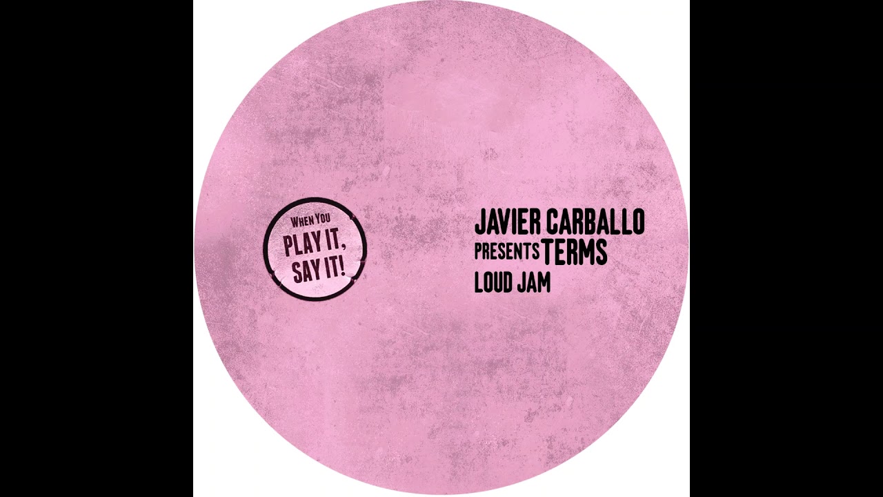Javier Carballo presents TERMS - Loud Jam