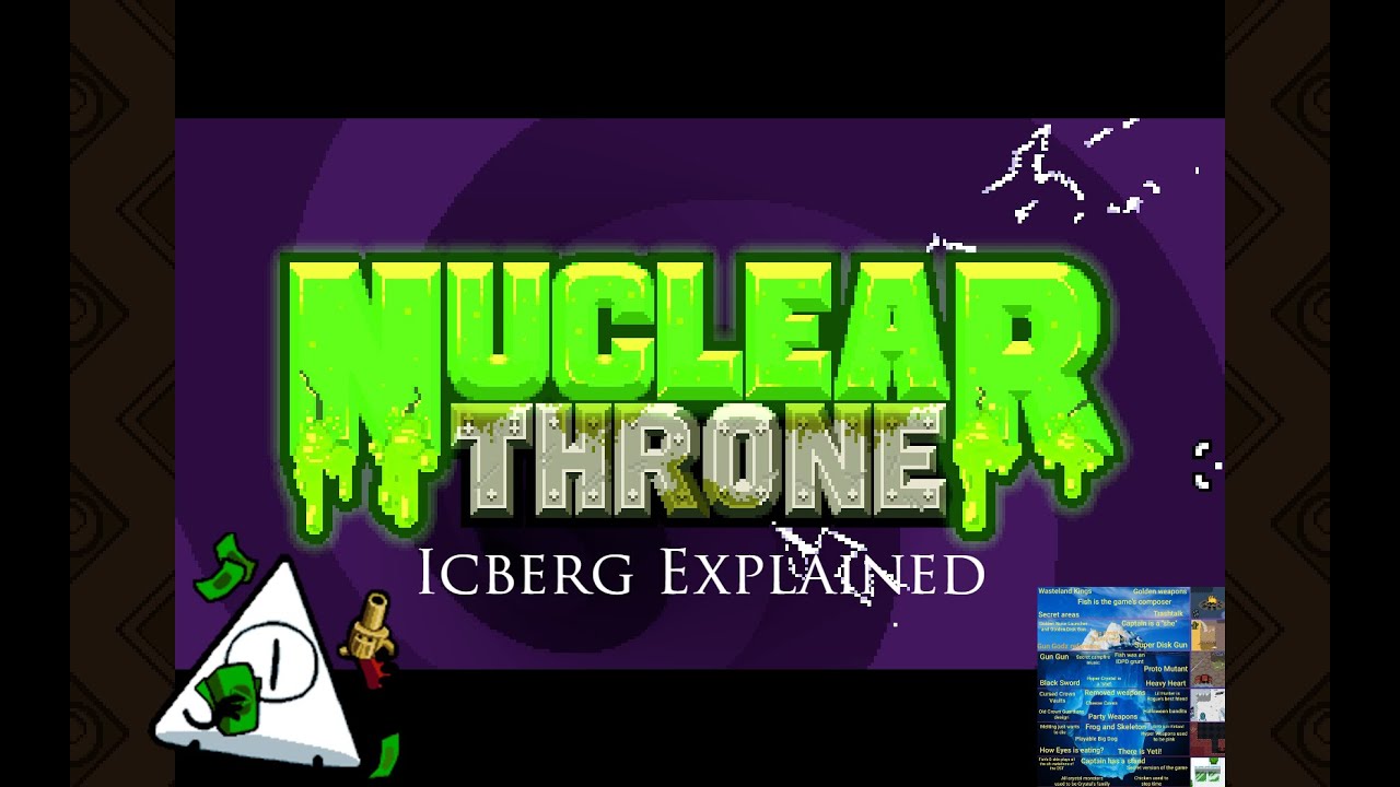 Nuclear Throne Iceberg Explained