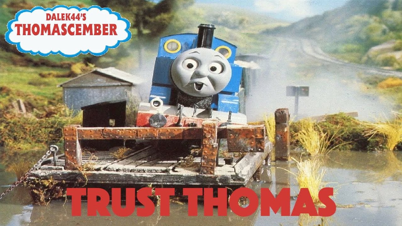Dalek44's Thomascember - 65. Trust Thomas