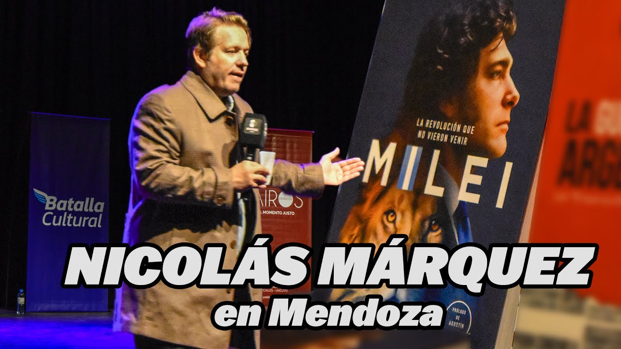 Presentacion del libro de MILEI en Mendoza por NICOLÁS MARQUEZ