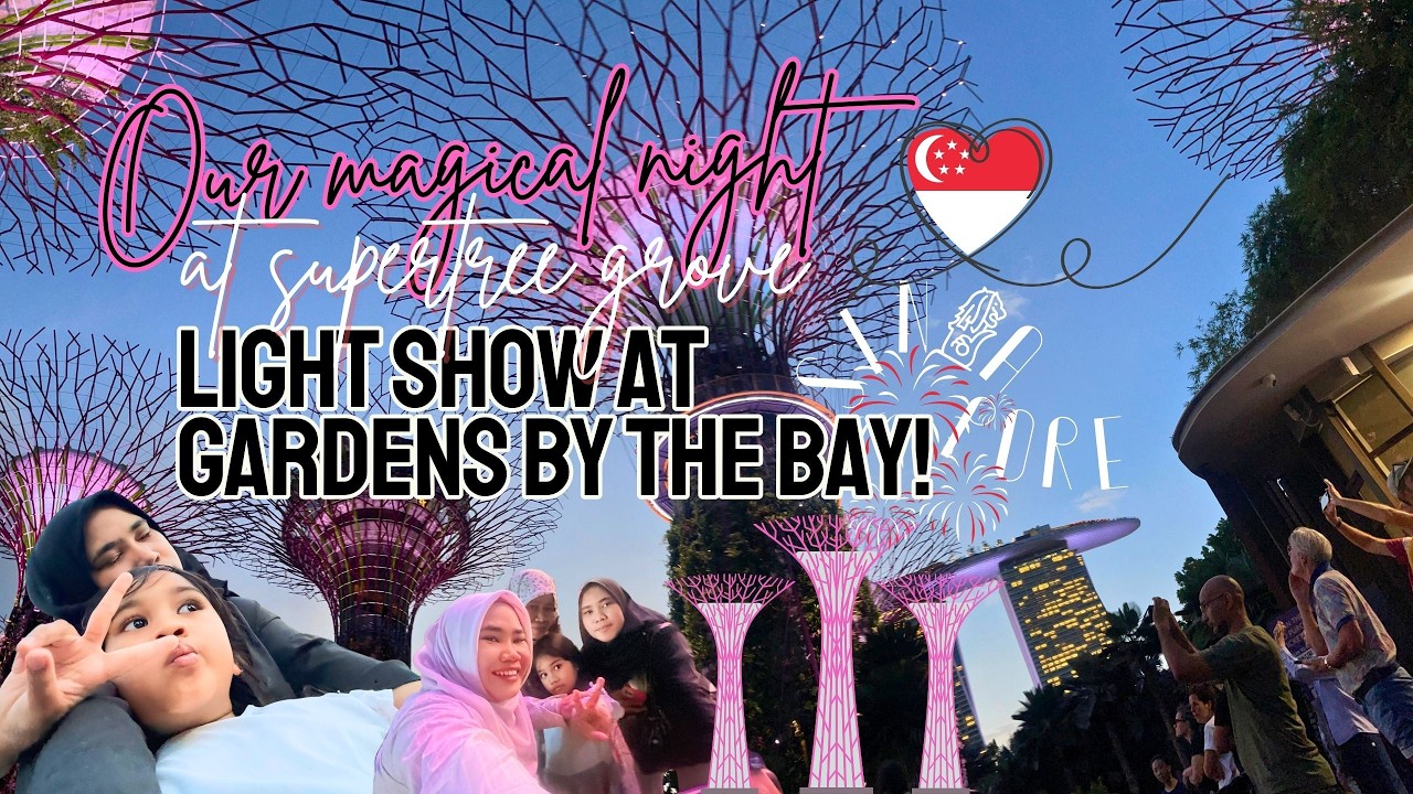 Our Magical Night at Supertree Grove: Light Show at Gardens by the Bay!