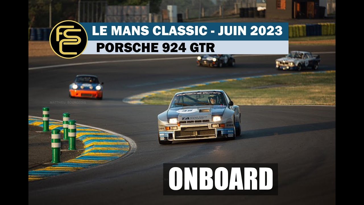* CAMERA EMBARQUEE * Porsche 924 GTR | Le Mans Classic 2023 | Course de nuit