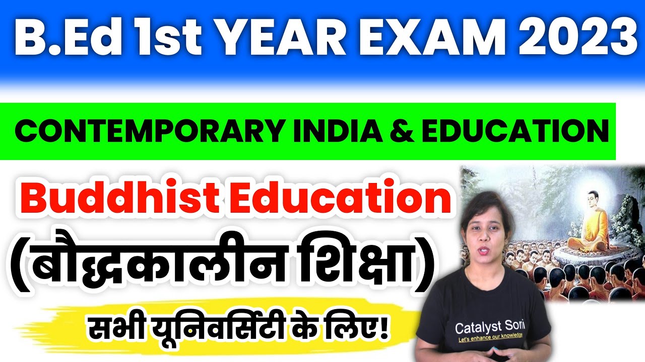 B.Ed 1st Year Exam 2023 | Buddhist education b.ed(बौद्ध कालीन शिक्षा) | Catalyst soni