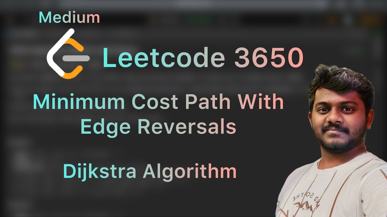 Minimum Cost Path with Edge Reversals - Leetcode 3650