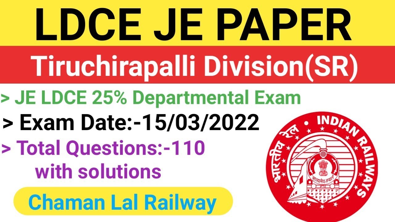 Tiruchirapalli Division(Southern Railway) 15/03/2022 LDCE JE paper solution @Chaman Lal Railway