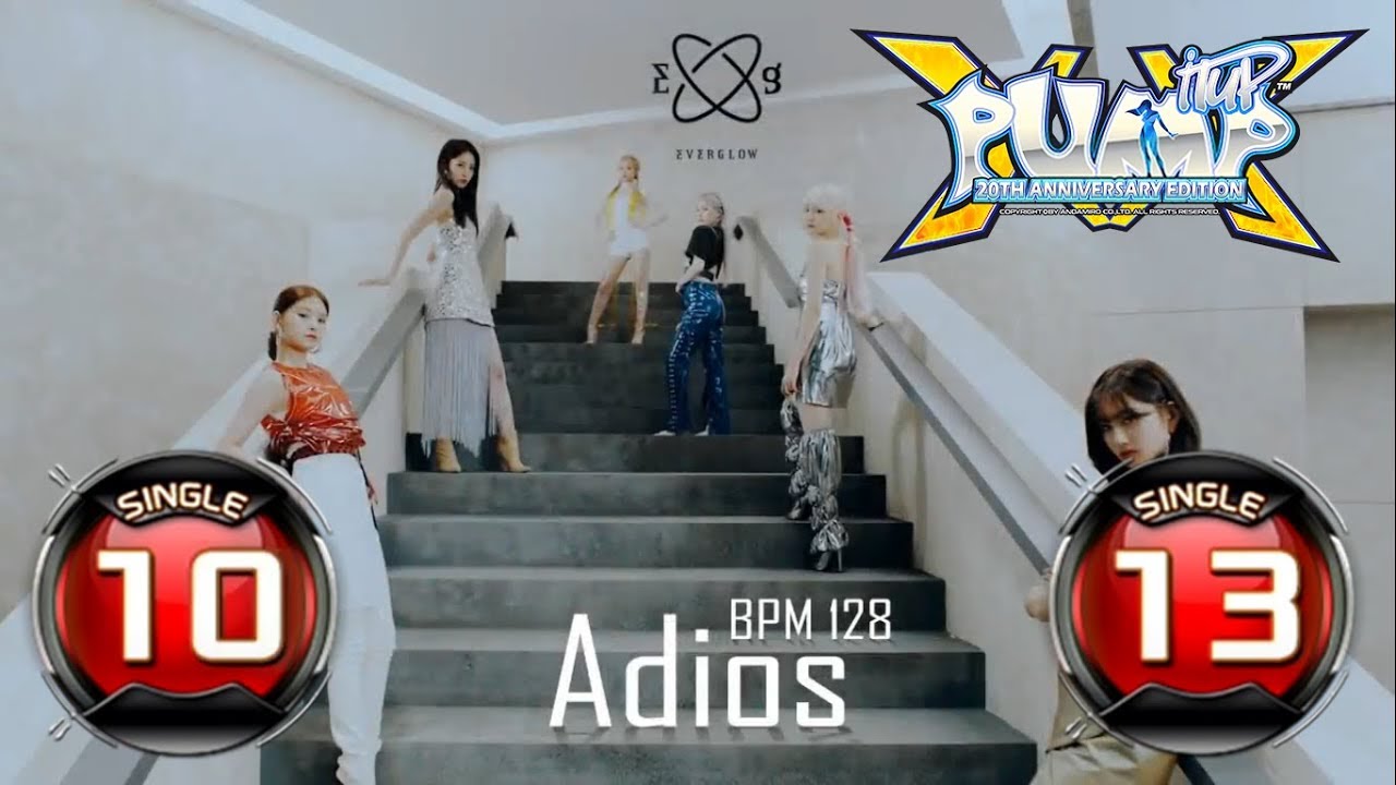 [PUMP IT UP XX] ADIOS S10 & S13 ✔