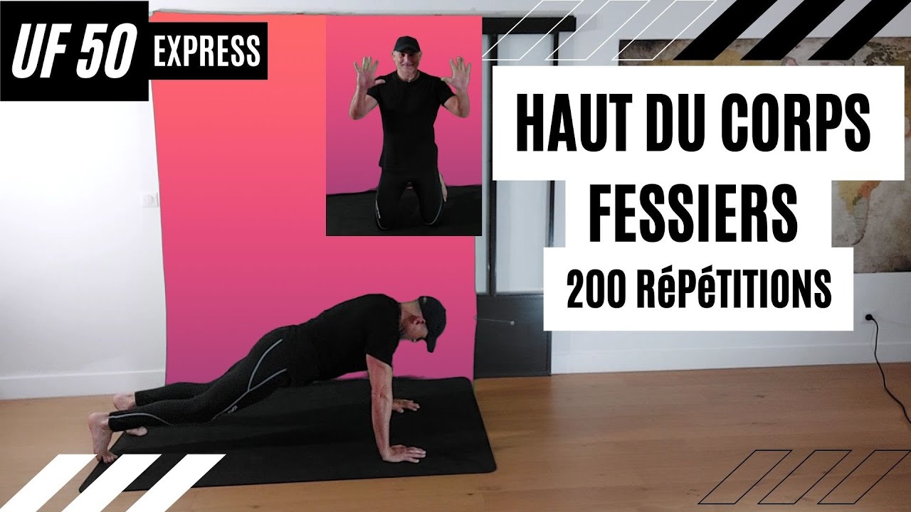 COMMENT MUSCLER LE HAUT DU CORPS EN 5 MN. UF50 EXPRESS.