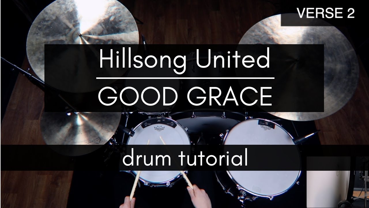 Good Grace - Hillsong United (Drum Play-through/Tutorial)