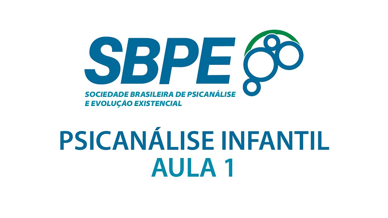 PSICANÁLISE INFANTIL - AULA 1