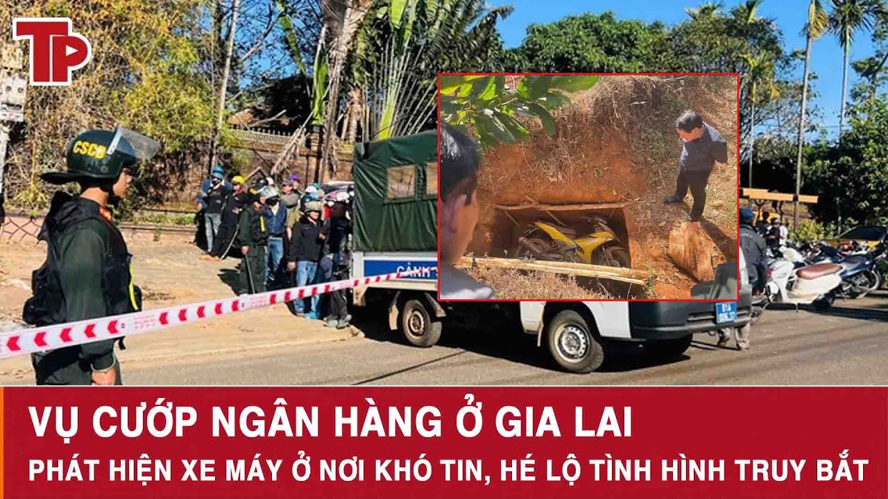 Vụ cướp ngân hàng ở Gia Lai: Phát hiện xe máy ở nơi khó tin, hé lộ tình hình truy bắt