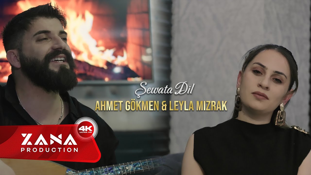 Leyla Mızrak -Ahmet Gökmen  Şewata Dil