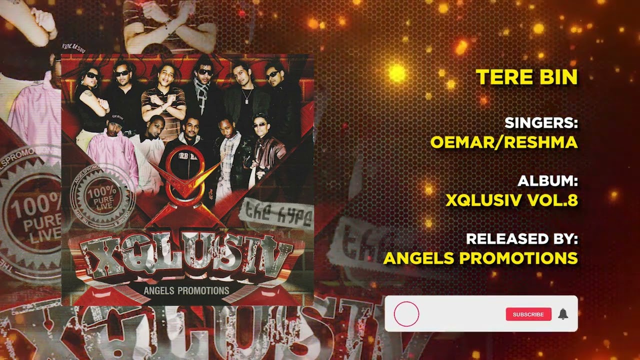 01 TERE BIN | RESHMA OEMAR | XQLUSIV VOL 8 | ANGELS PROMOTIONS