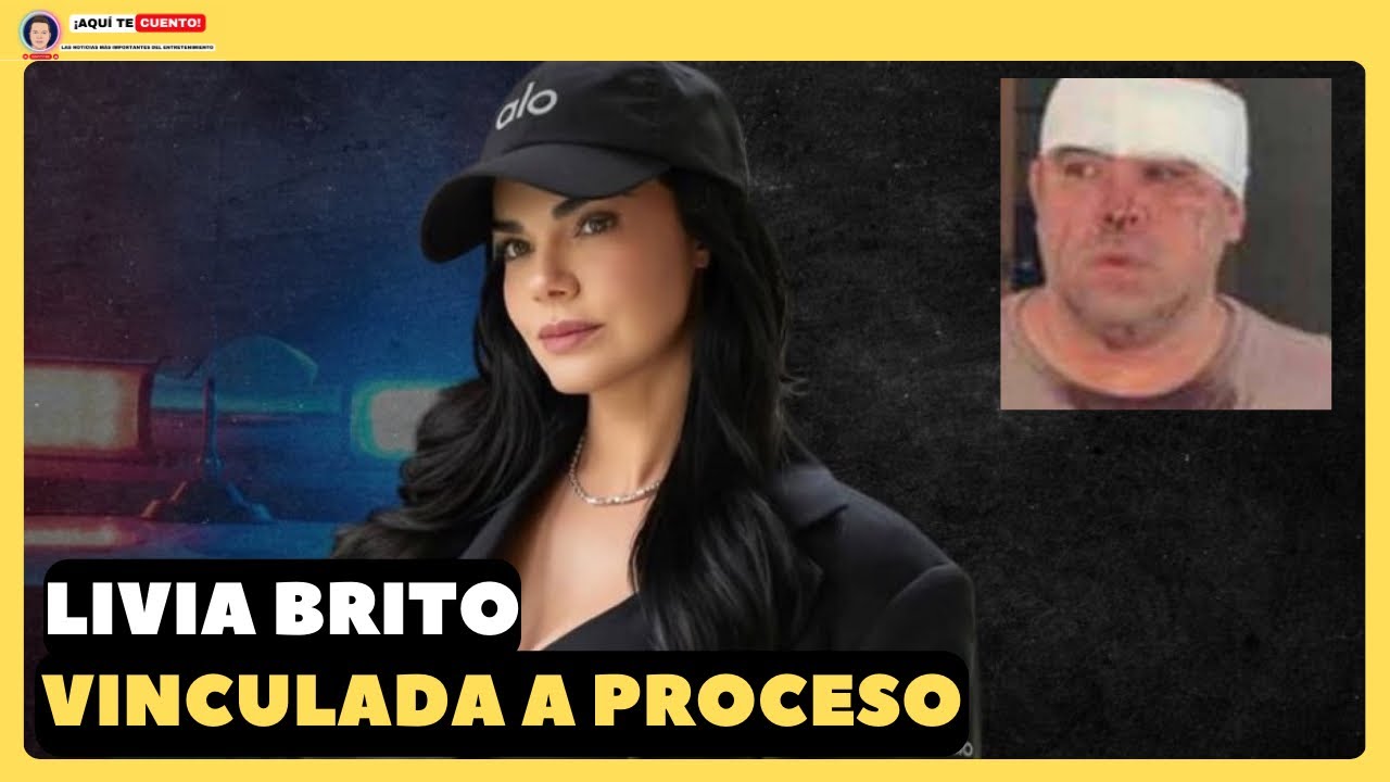 ¿Por qué vincularon a proceso a Livia Brito?