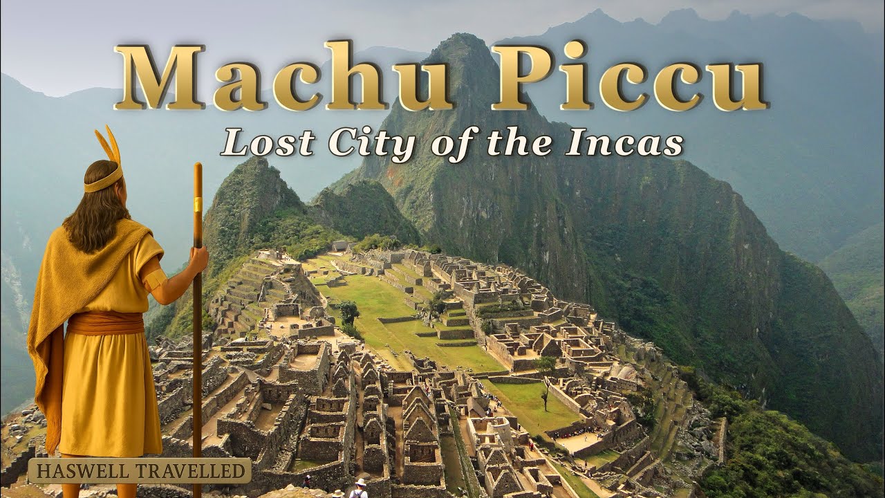 Ancient Inca City of Machu Picchu with Sights & History - Peru  (HD Travel)