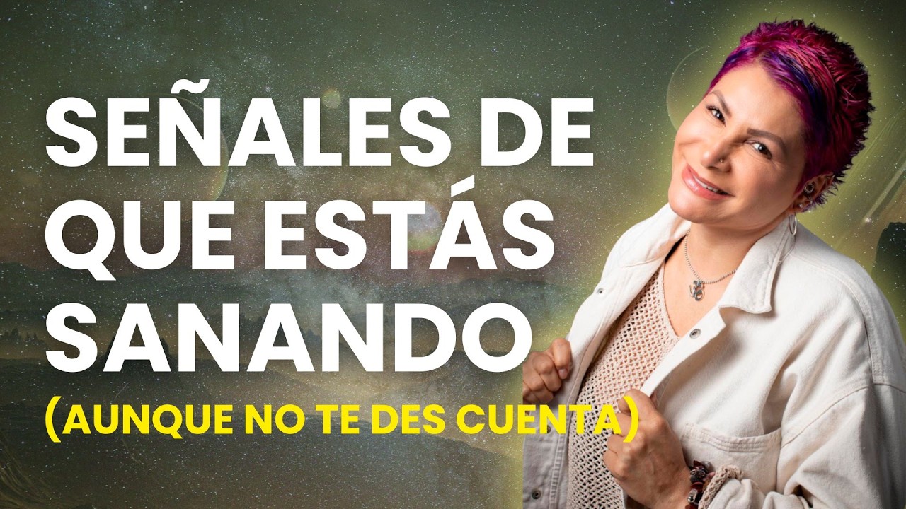 Señales de que estás sanando (aunque no te des cuenta)
