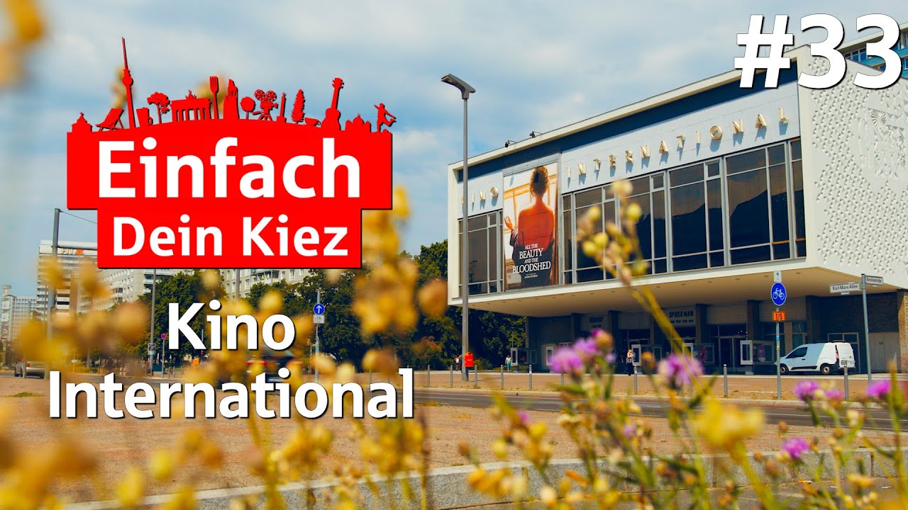 Einfach Dein Kiez - Folge 33: Kino International (Alexanderplatz)