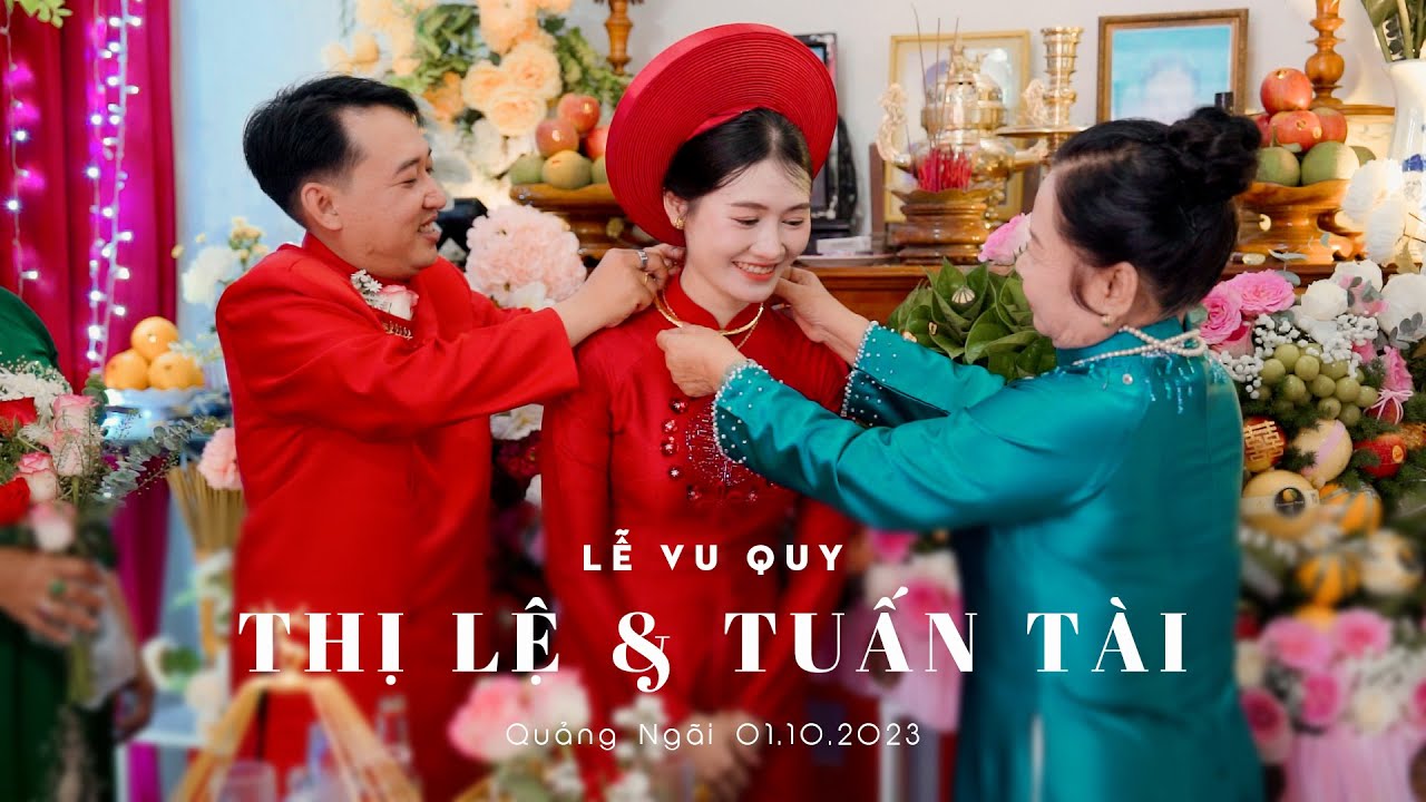 Lễ Vu Quy | Thị Lệ & Tuấn Tài 2025 - Phim Cưới Đẹp Quảng Ngãi
