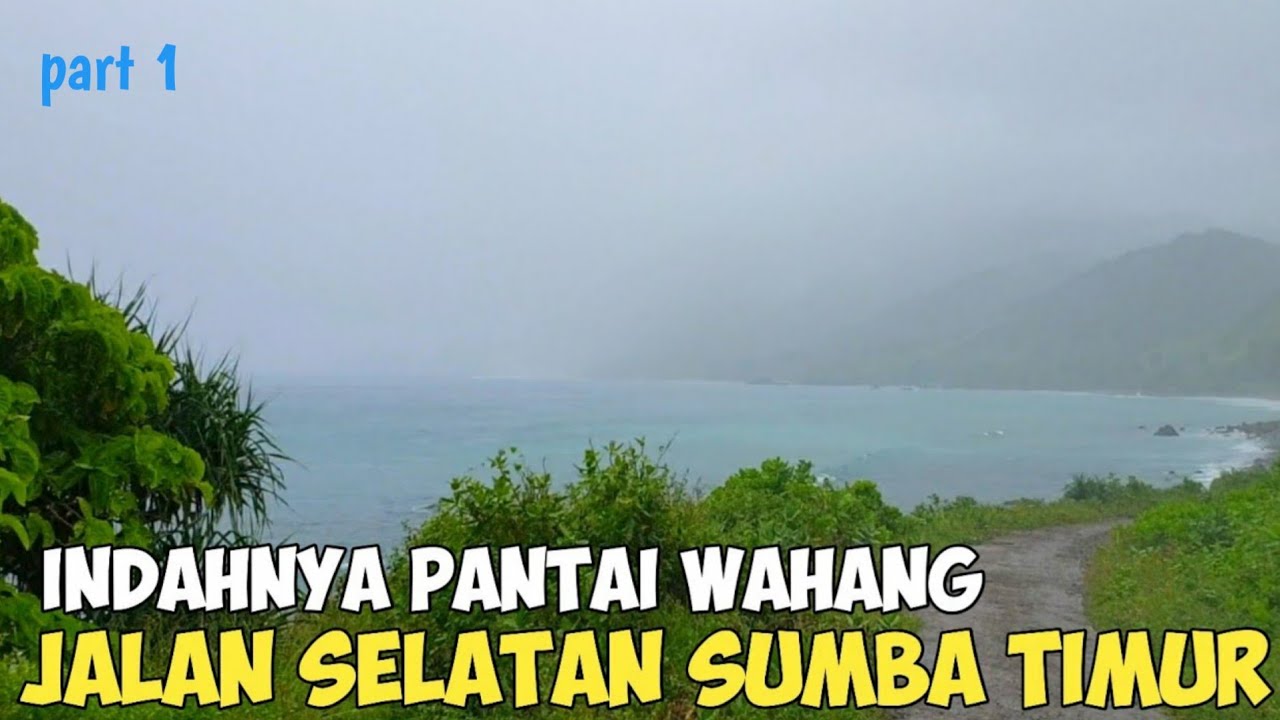 Menyusuri Jalan Selatan Sumba Timur || Lailunggi - Tarimbang Part 1