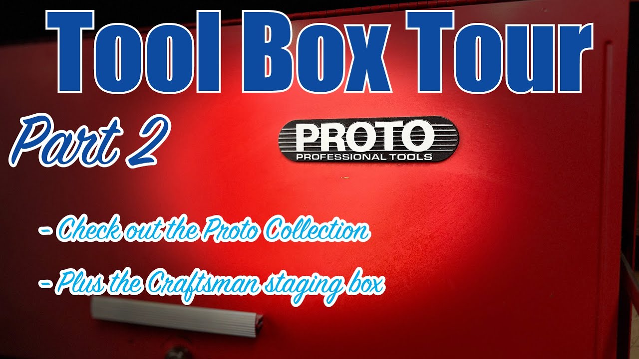 Tool Box Tour Part 2 Featuring Proto Tools