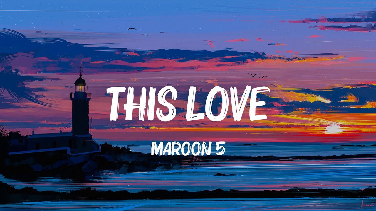 This Love - Maroon 5 (Lyrics) Black Eyed Peas, Rihanna,... MIX