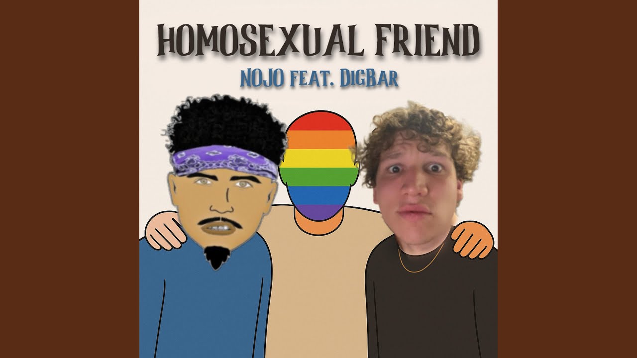 Homosexual Friend (feat. DigBar)