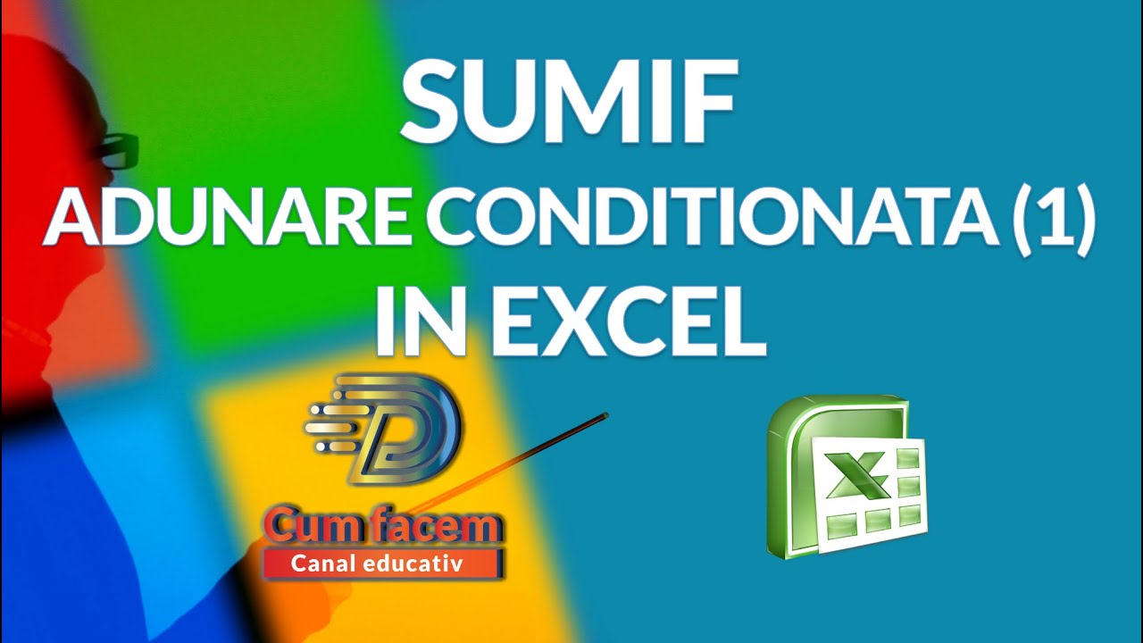 MS Excel -Cum Facem -SumIf -Adunare conditionata (1) #cumfacem