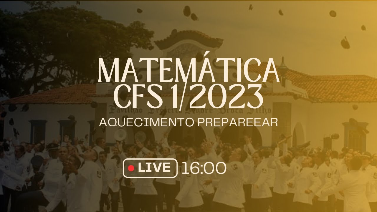 Prova Resolvida EEAR - CFS 1/2023 (Matem&aacute;tica) | 🔥 Aquecimento PREPAREEAR