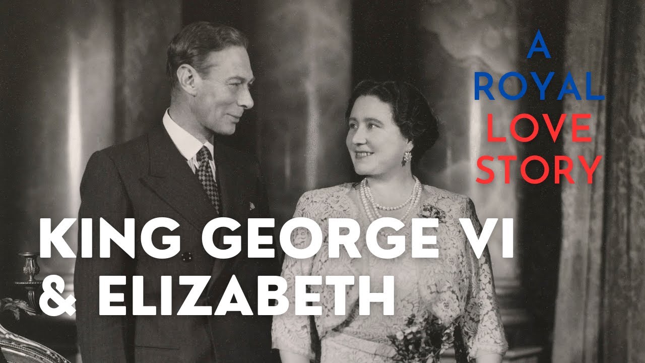 King George VI & Elizabeth - A royal love story - part 1