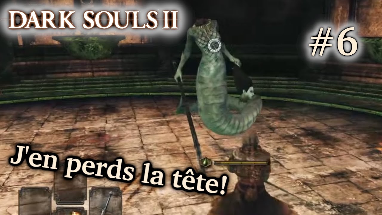Dark Souls 2 - On retourne se faire Bully!!! #6