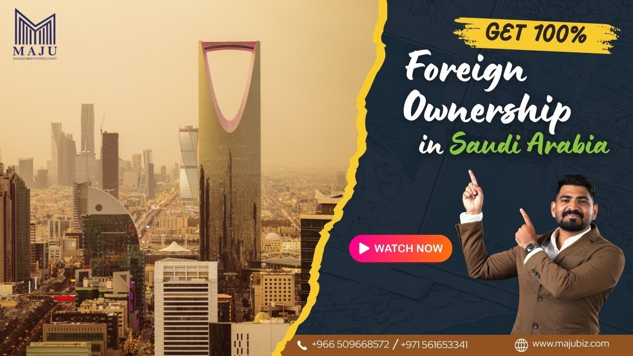 Company Registration in Saudi Arabia for Foreigners | 100% Ownership Explained