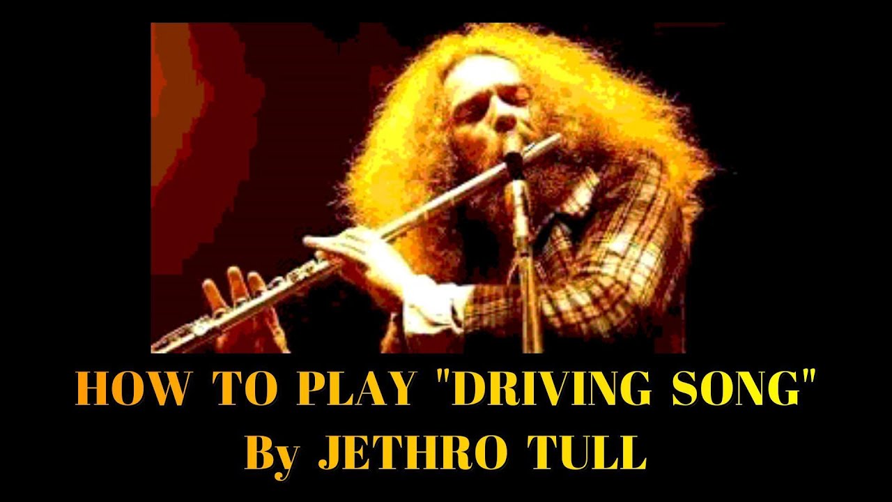 DRIVING SONG - JETHRO TULL - How To Play DRIVING SONG By Jethro Tull