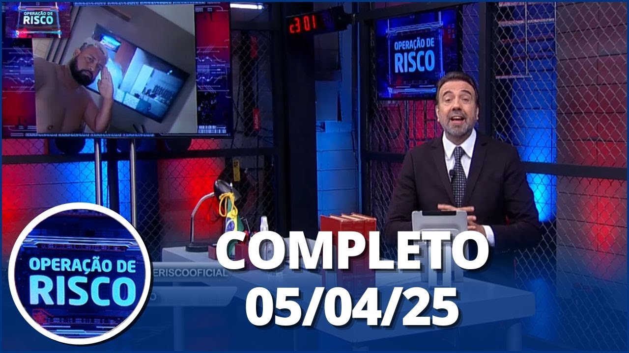 Operação de Risco (05/04/25) | Completo